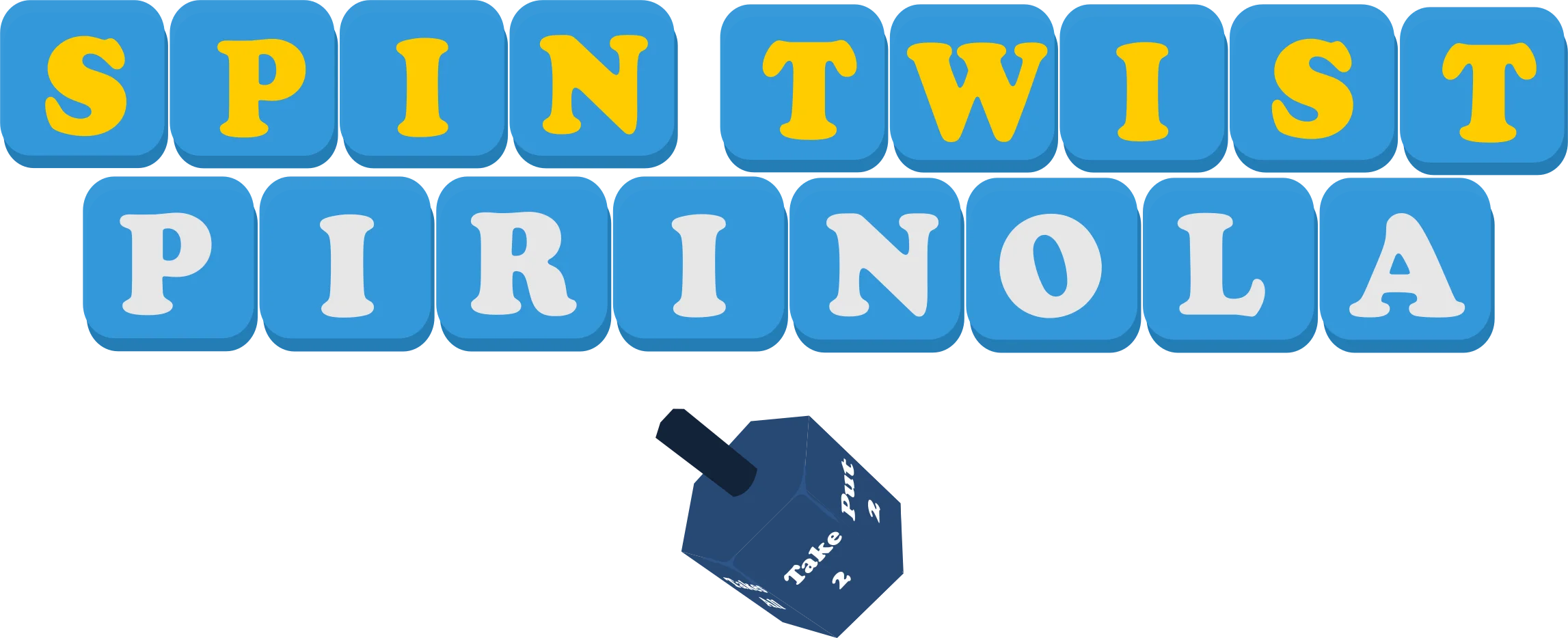 Name Spin Twist Pirinola Name Spin Twist Pirinola